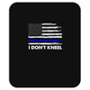I Don't Kneel Mousepad