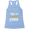 kings are born in 1990 Racerback Tank