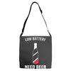 low battery   need beer Adjustable Strap Totes