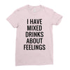 mixed drinks about feelings Ladies Fitted T-Shirt