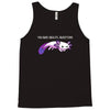 you sure axolotl questions Tank Top