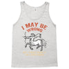 i may be wrong but i highly doubt it i'm a sagittarius Tank Top