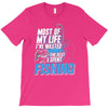 most of my life T-Shirt