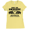 Dent The Universe 1995 Maverick Ladies Fitted T-Shirt