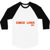 check liver light is on 3/4 Sleeve Shirt