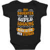 My Daughter Is Super Awesome Her Stepdad Baby Bodysuit