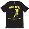 this test was a piece of cake T-Shirt