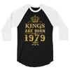kings are born in 1979 3/4 Sleeve Shirt