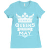 Queens Are Born In May Ladies Fitted T-Shirt