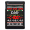 santa only comes once a year dad is always here to cheer iPad Mini