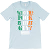 WHO THE FOOK IS THAT GUY T-Shirt