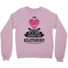 I Am Actually In A Very Commited Relationship Crewneck Sweatshirt