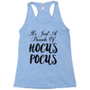 It's Just A Bunch Of Hocus Pocus Racerback Tank
