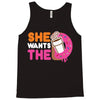 She Wants The D Dunkin Donuts Tank Top