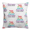 This Is My Human Costume I'm Really a Unicorn Throw Pillow