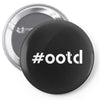 Ootd Outfit Of The Day Pin-back button
