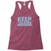 keep talking i m diagnosing you Racerback Tank