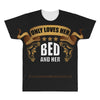 only loves her bed and her (your texs hear) All Over Men's T-shirt