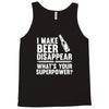 i make beer disappear! Tank Top