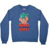 do you even gift Crewneck Sweatshirt