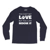 rescue love Long Sleeve Shirts