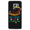 caring for animals isn't what i do it's who i am Samsung Galaxy S7