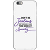 don't be jealous just because i look this good at seventy iPhone 6/6s Case