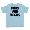 pray for las vegas Youth Tee