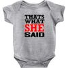 that's what she said funny white t shirt the office tv Baby Onesie