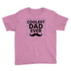 Coolest Dad Ever Youth Tee