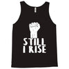 still i rise Tank Top
