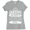 Queens Are Born In April Ladies Fitted T-Shirt