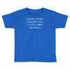 i not trying to be difficult Toddler T-shirt