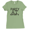 party at gatsby's Ladies Fitted T-Shirt