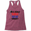on a scale of one to america how free are you tonight Racerback Tank