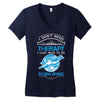 I Don't Need Therapy Just to Go Scuba Diving Women's V-Neck T-Shirt