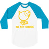 no fat chicks 3/4 Sleeve Shirt