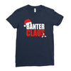 banter claus funny Ladies Fitted T-Shirt
