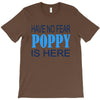 have no fear poppy is here T-Shirt