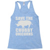 save the chubby unicorns Racerback Tank
