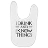 i drink and i know things 2 Baby Bibs