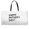 happy mothers Weekender Totes