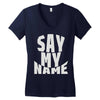 say my name Women's V-Neck T-Shirt