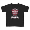 papa heros Toddler T-shirt