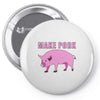 make pork trending Pin-back button