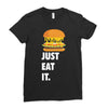 just eat it burger lover Ladies Fitted T-Shirt