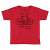life is a beautiful ride Toddler T-shirt