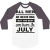 all men are created equal july 3/4 Sleeve Shirt