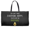 You Cant Make Everyone Happy You Are Not An Avocado Weekender Totes