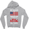 Stand For The Flag We Kneel For The Fallen Zipper Hoodie